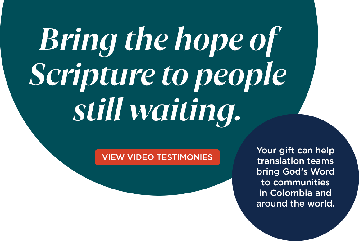 Bring the hope of Scripture to people still waiting