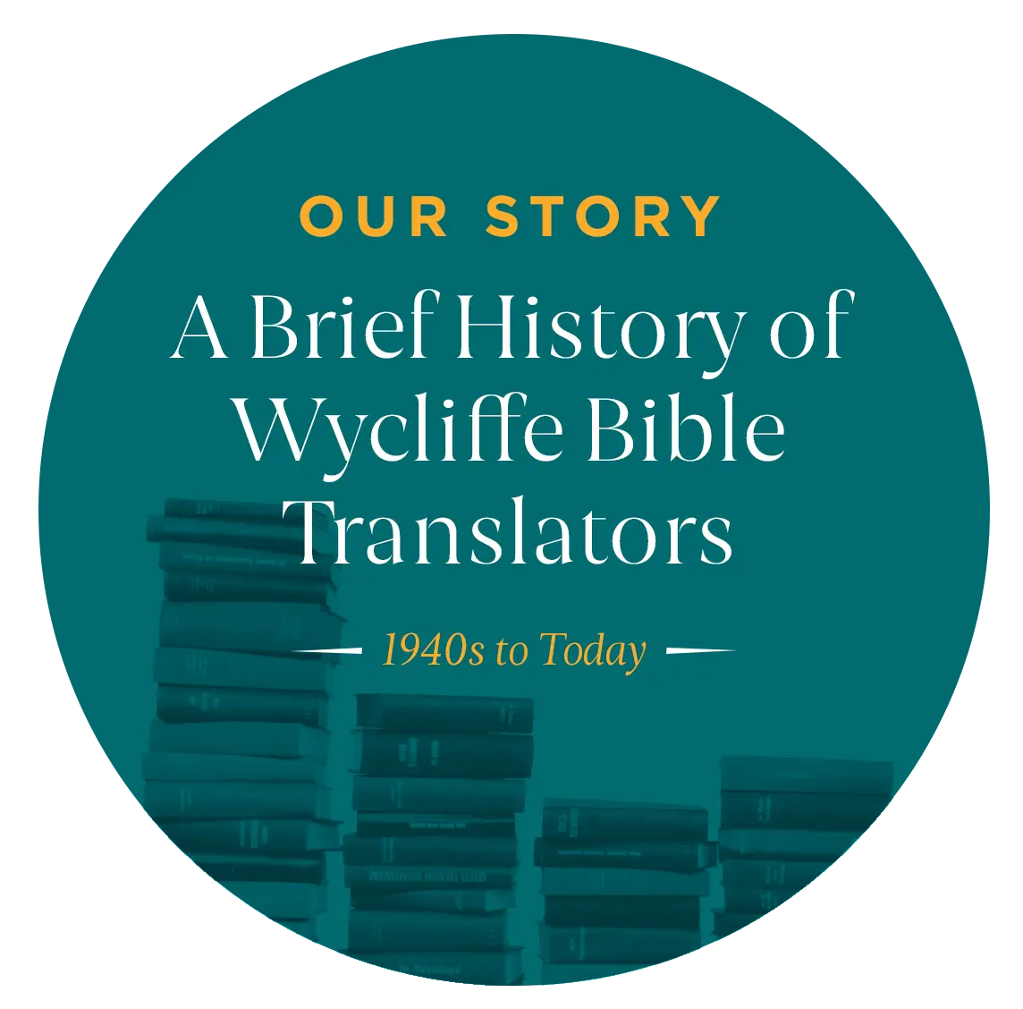 A brief History of Wycliffe Bible Translators